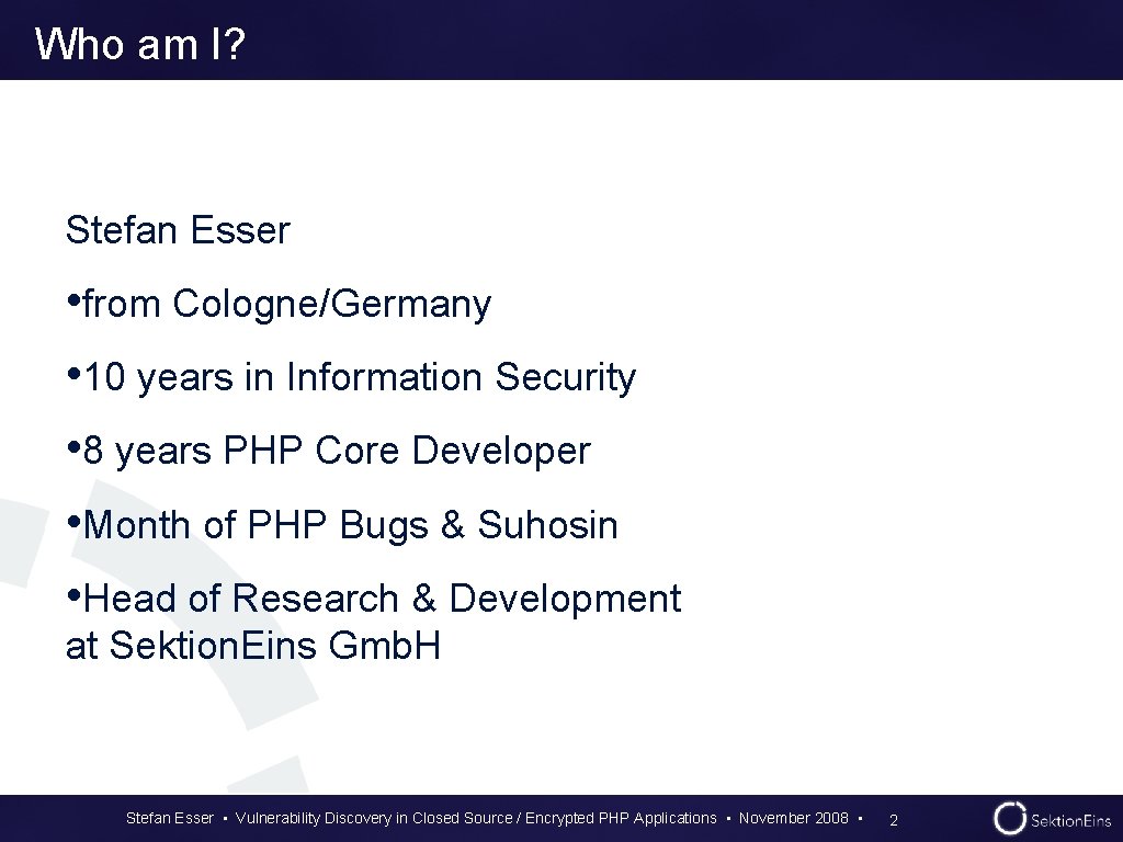 Who am I? Stefan Esser • from Cologne/Germany • 10 years in Information Security Who am I? Stefan Esser • from Cologne/Germany • 10 years in Information Security