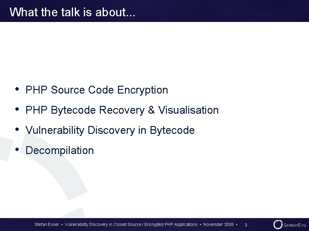 What the talk is about. . . • PHP Source Code Encryption • PHP What the talk is about. . . • PHP Source Code Encryption • PHP