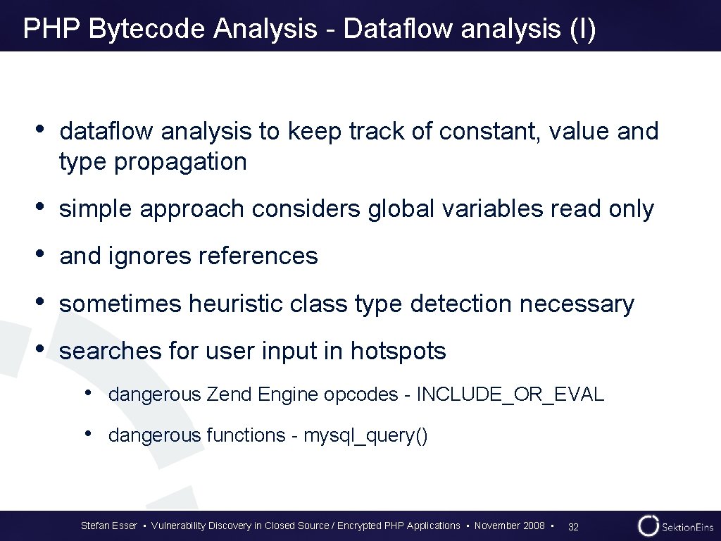PHP Bytecode Analysis - Dataflow analysis (I) • dataflow analysis to keep track of PHP Bytecode Analysis - Dataflow analysis (I) • dataflow analysis to keep track of