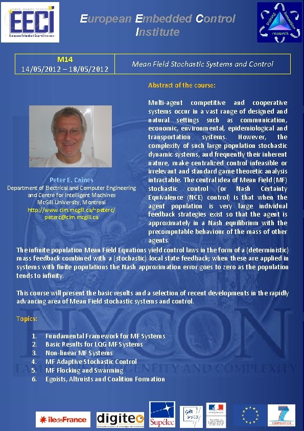 European Embedded Control Institute M 14 14/05/2012 – 18/05/2012 Mean Field Stochastic Systems and