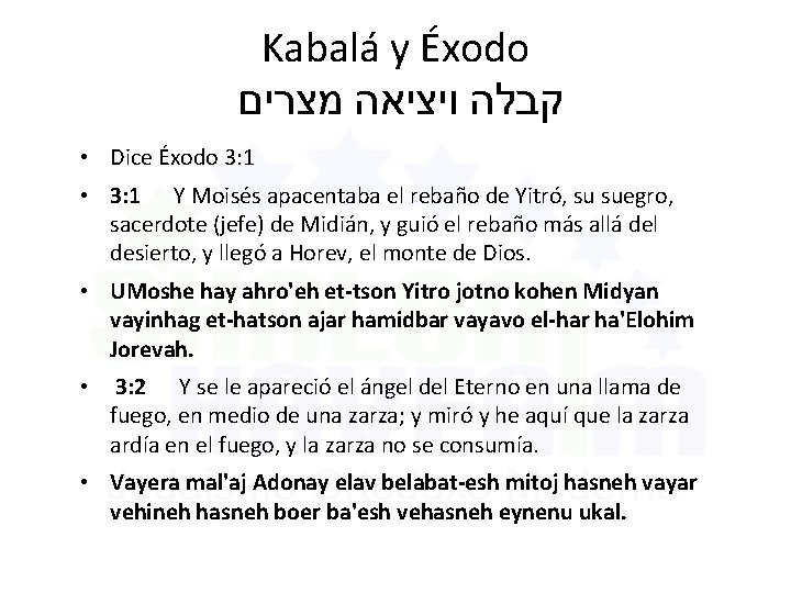 Kabalá y Éxodo קבלה ויציאה מצרים • Dice Éxodo 3: 1 • 3: 1