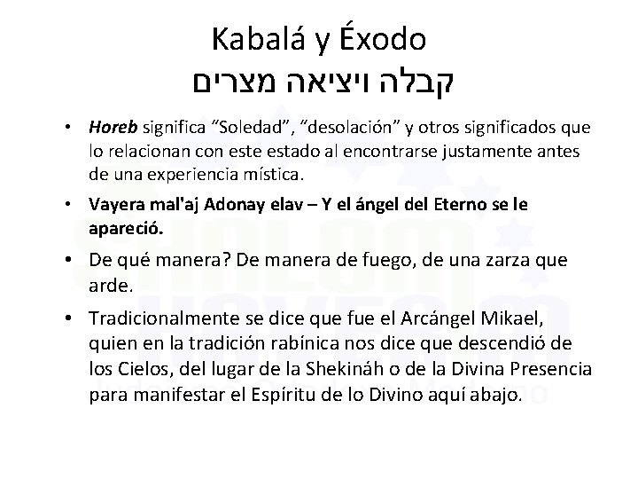Kabalá y Éxodo קבלה ויציאה מצרים • Horeb significa “Soledad”, “desolación” y otros significados