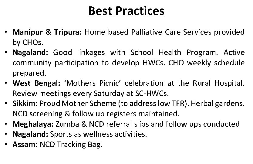 Best Practices • Manipur & Tripura: Home based Palliative Care Services provided by CHOs.