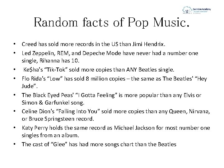 Random facts of Pop Music. • Creed has sold more records in the US