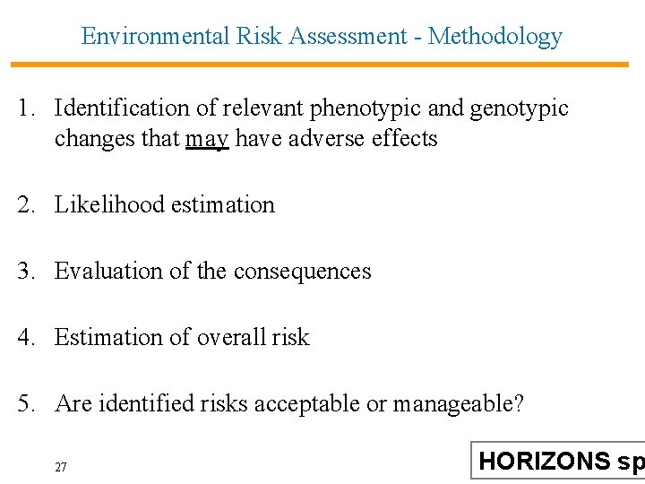 Environmental Risk Assessment - Methodology 1. Identification of relevant phenotypic and genotypic changes that