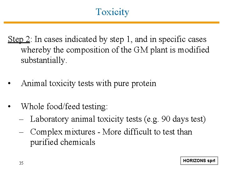 Toxicity Step 2: In cases indicated by step 1, and in specific cases whereby
