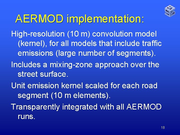 AERMOD implementation: High-resolution (10 m) convolution model (kernel), for all models that include traffic