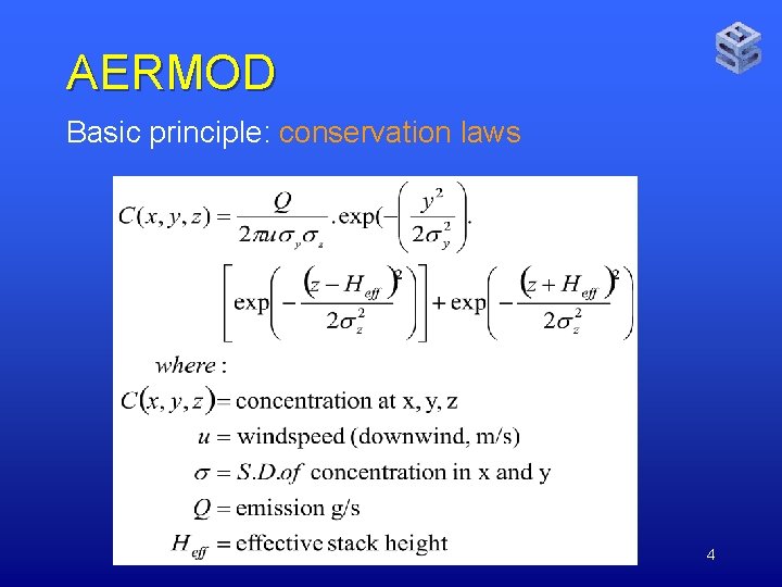 AERMOD Basic principle: conservation laws 4 