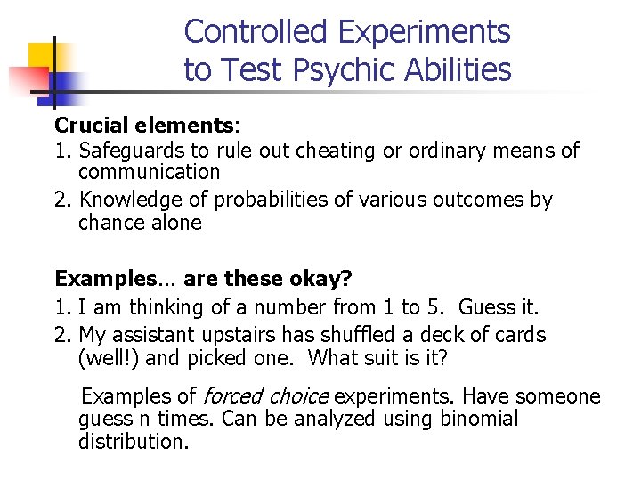 Controlled Experiments to Test Psychic Abilities Crucial elements: 1. Safeguards to rule out cheating