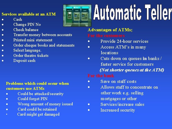 Services available at an ATM · Cash · Change PIN No · Check balance