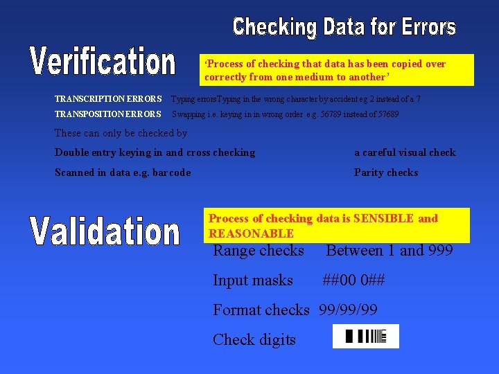 ‘Process of checking that data has been copied over correctly from one medium to