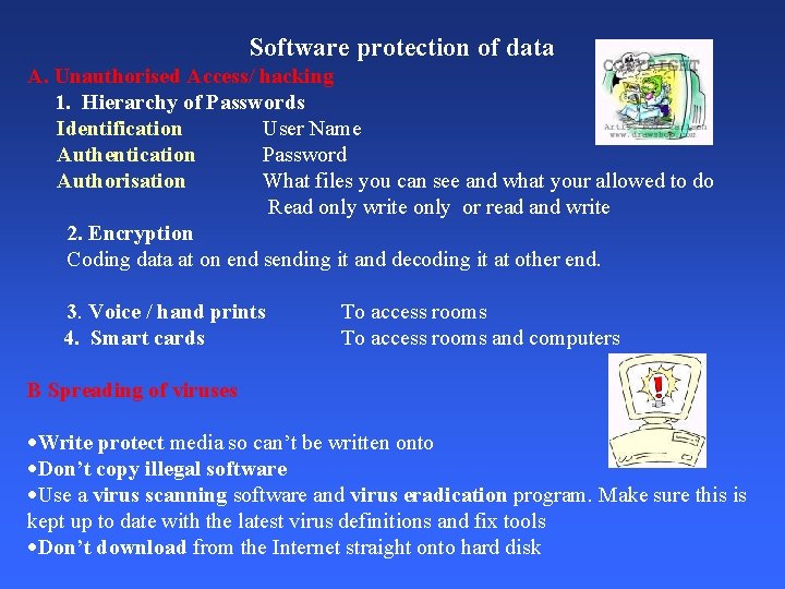 Software protection of data A. Unauthorised Access/ hacking 1. Hierarchy of Passwords Identification User Software protection of data A. Unauthorised Access/ hacking 1. Hierarchy of Passwords Identification User