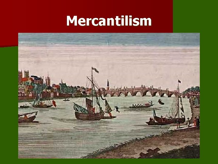 Mercantilism 