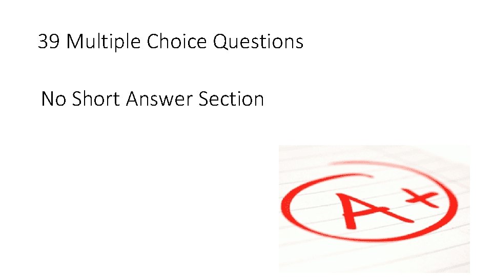 39 Multiple Choice Questions No Short Answer Section 