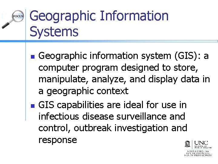 Geographic Information Systems n n Geographic information system (GIS): a computer program designed to