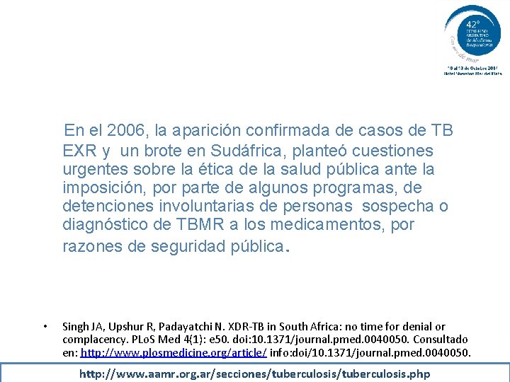  En el 2006, la aparición confirmada de casos de TB EXR y un