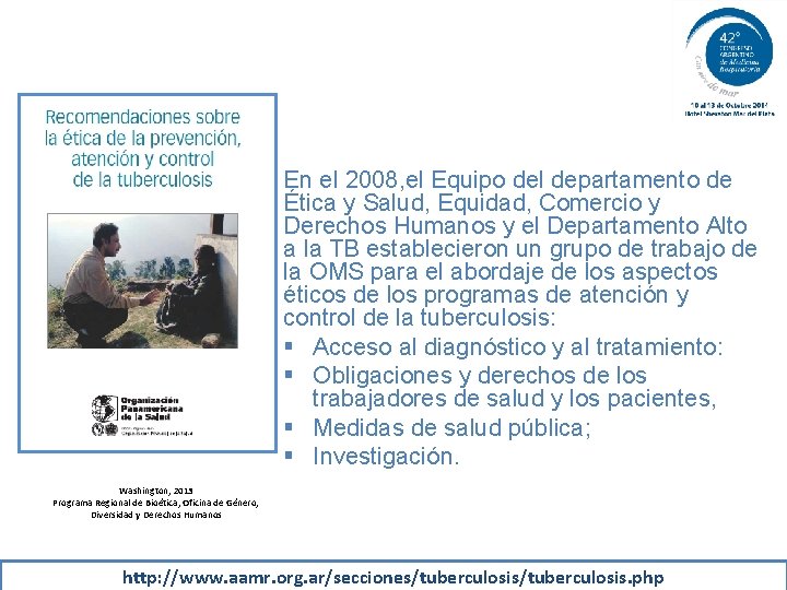 En el 2008, el Equipo del departamento de Ética y Salud, Equidad, Comercio y