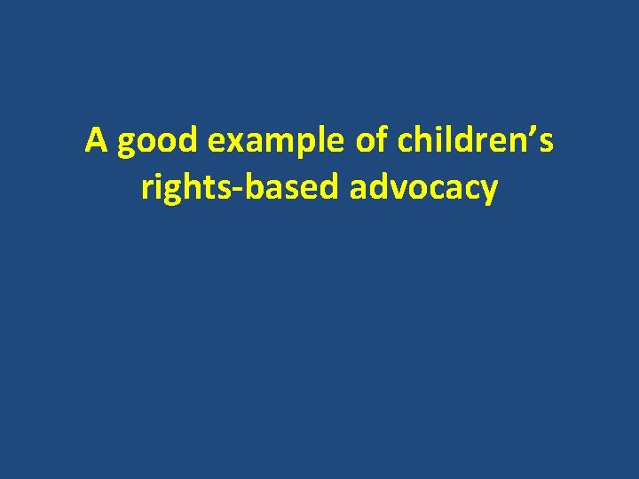 A good example of children’s rights-based advocacy 