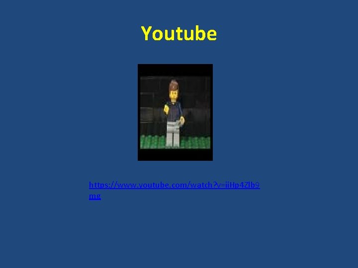 Youtube https: //www. youtube. com/watch? v=ii. Hp 4 Zlb 9 mg 