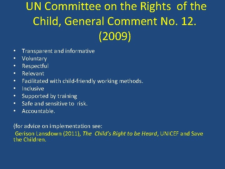  UN Committee on the Rights of the Child, General Comment No. 12. (2009)