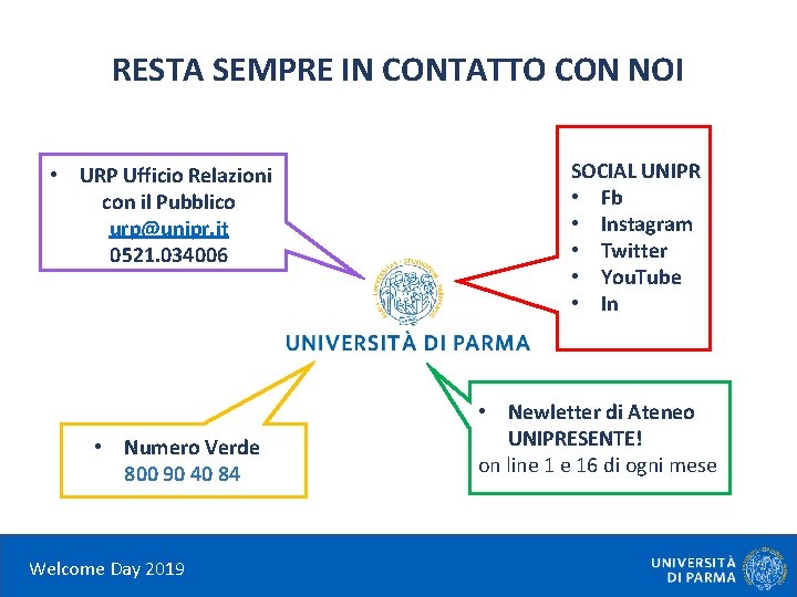 RESTA SEMPRE IN CONTATTO CON NOI • URP Ufficio Relazioni con il Pubblico Ne