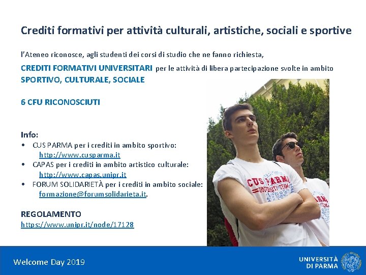 Crediti formativi per attività culturali, artistiche, sociali e sportive l’Ateneo riconosce, agli studenti dei