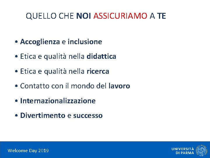 QUELLO CHE NOI ASSICURIAMO A TE • Accoglienza e inclusione • Etica e qualità