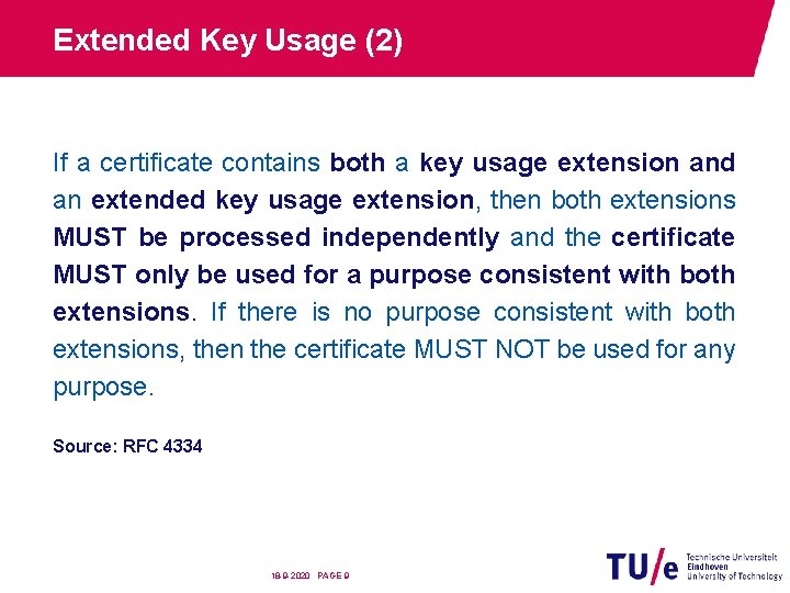 Extended Key Usage (2) If a certificate contains both a key usage extension and