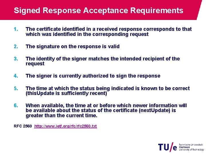 Signed Response Acceptance Requirements 1. The certificate identified in a received response corresponds to