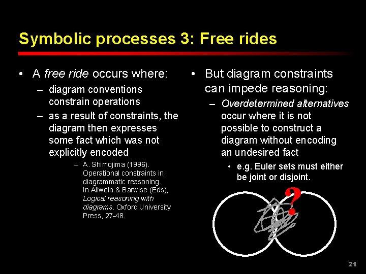 Symbolic processes 3: Free rides • A free ride occurs where: – diagram conventions