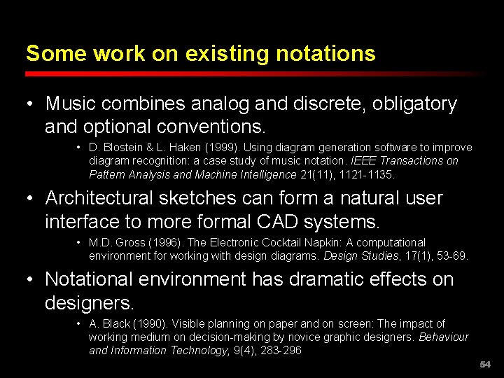 Some work on existing notations • Music combines analog and discrete, obligatory and optional