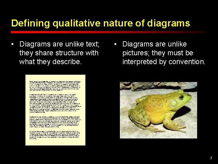 Defining qualitative nature of diagrams • Diagrams are unlike text; they share structure with