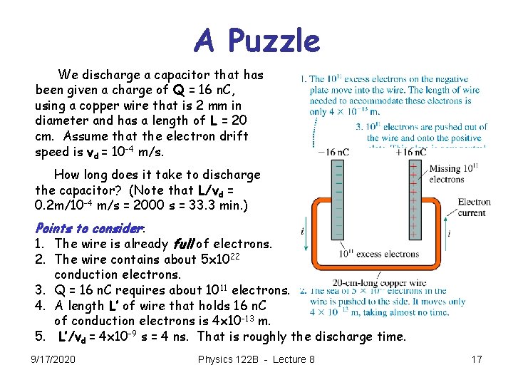 A Puzzle We discharge a capacitor that has been given a charge of Q