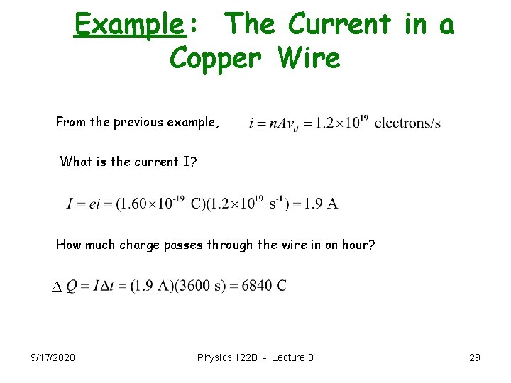 Example: The Current in a Copper Wire From the previous example, What is the