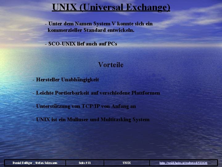 UNIX (Universal Exchange) - Unter dem Namen System V konnte sich ein kommerzieller Standard