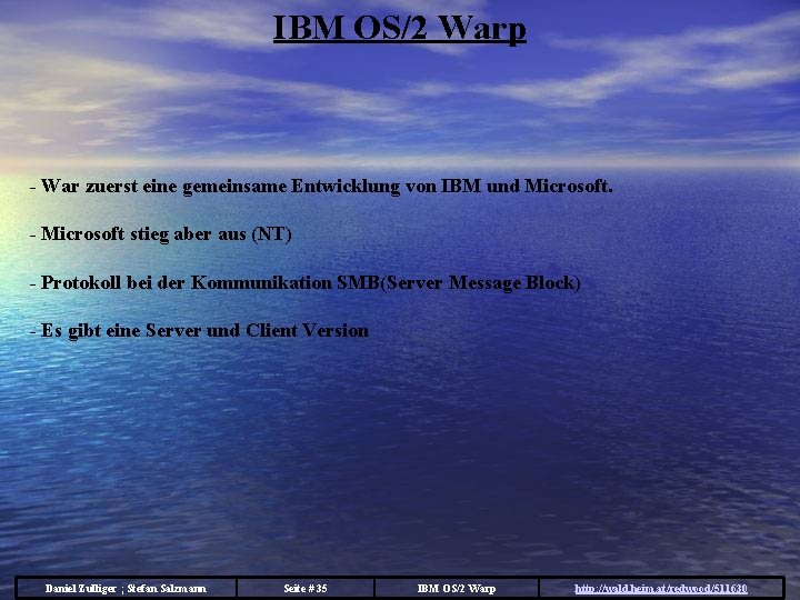 IBM OS/2 Warp - War zuerst eine gemeinsame Entwicklung von IBM und Microsoft. -