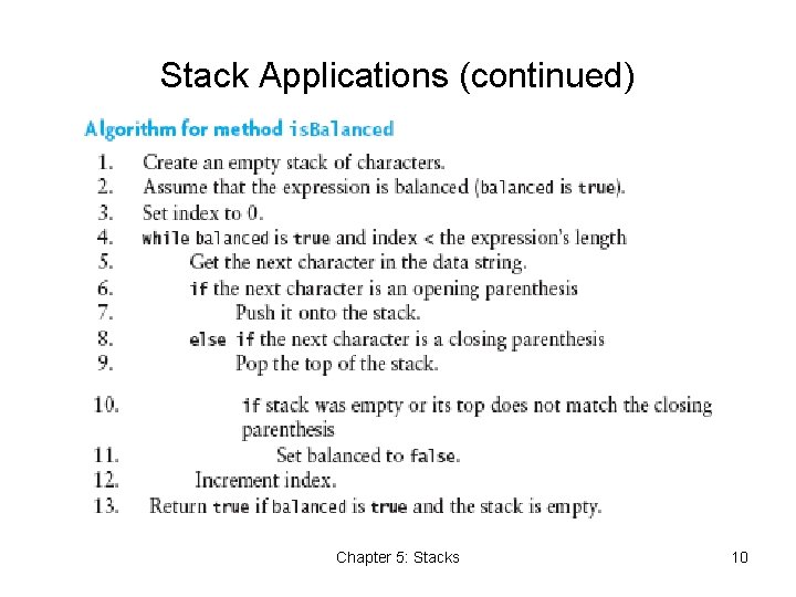 Stack Applications (continued) Chapter 5: Stacks 10 