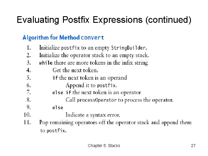 Evaluating Postfix Expressions (continued) Chapter 5: Stacks 27 