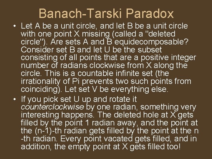 Banach-Tarski Paradox • Let A be a unit circle, and let B be a