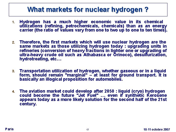 What markets for nuclear hydrogen ? 1. Hydrogen has a much higher economic value
