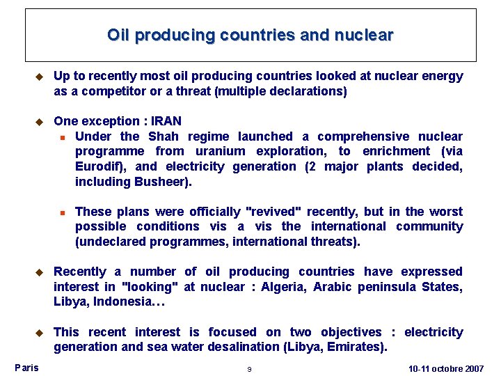 Oil producing countries and nuclear u Up to recently most oil producing countries looked