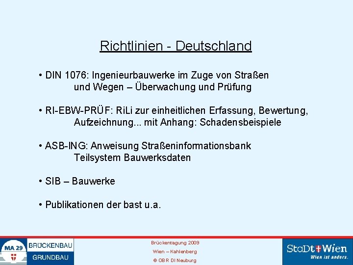 Richtlinien - Deutschland • DIN 1076: Ingenieurbauwerke im Zuge von Straßen und Wegen –