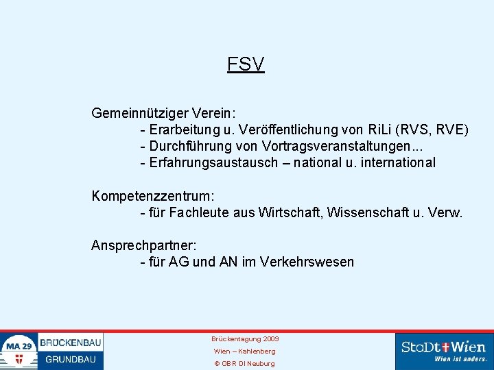 FSV Gemeinnütziger Verein: - Erarbeitung u. Veröffentlichung von Ri. Li (RVS, RVE) - Durchführung