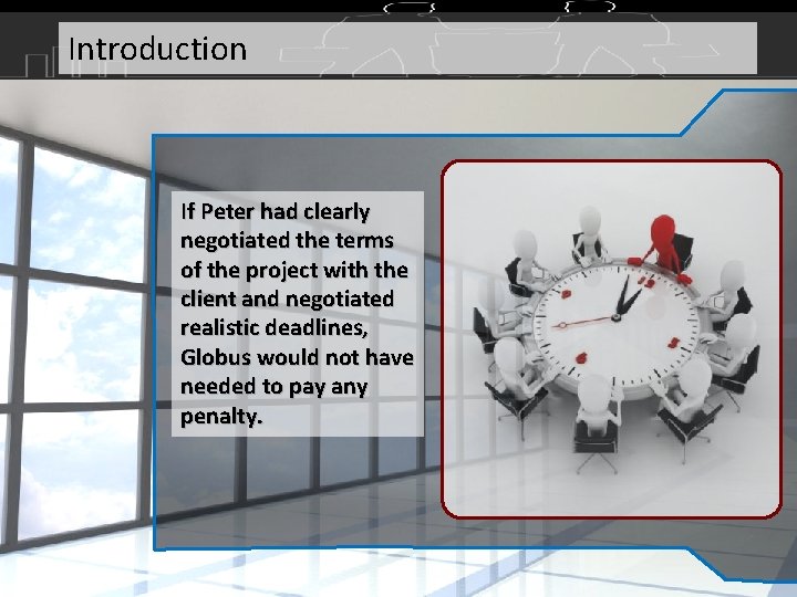 Introduction If Peter had clearly negotiated the terms of the project with the client