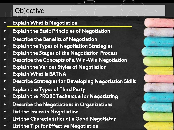 Objective • • • • Explain What is Negotiation Explain the Basic Principles of