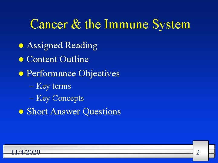 Cancer & the Immune System Assigned Reading l Content Outline l Performance Objectives l