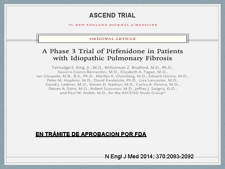 ASCEND TRIAL EN TRÁMITE DE APROBACION POR FDA N Engl J Med 2014; 370: