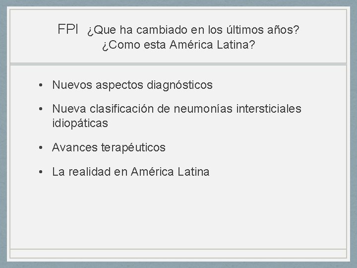 FPI ¿Que ha cambiado en los últimos años? ¿Como esta América Latina? • Nuevos