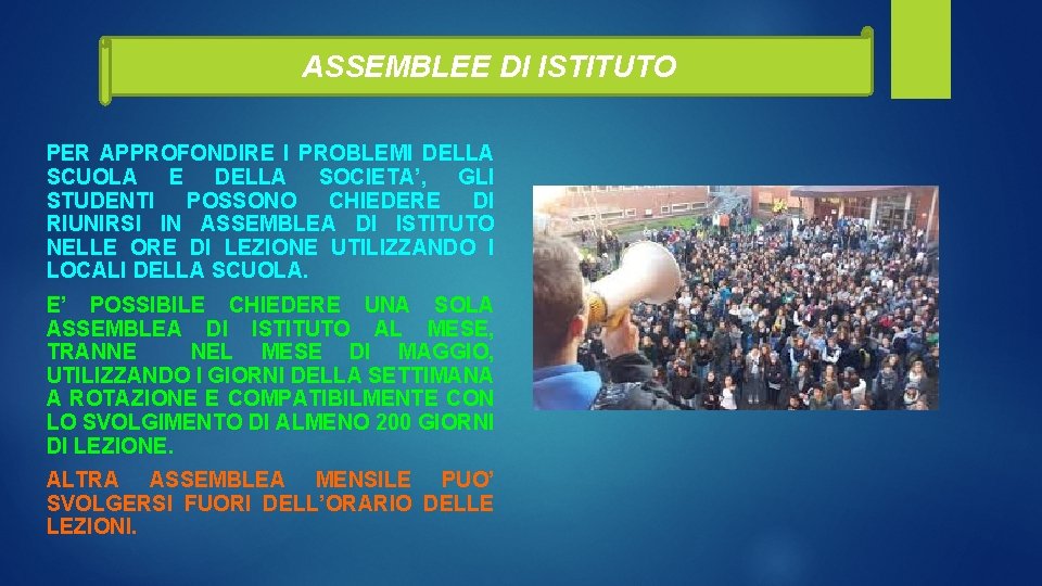 ASSEMBLEE DI ISTITUTO PER APPROFONDIRE I PROBLEMI DELLA SCUOLA E DELLA SOCIETA’, GLI STUDENTI