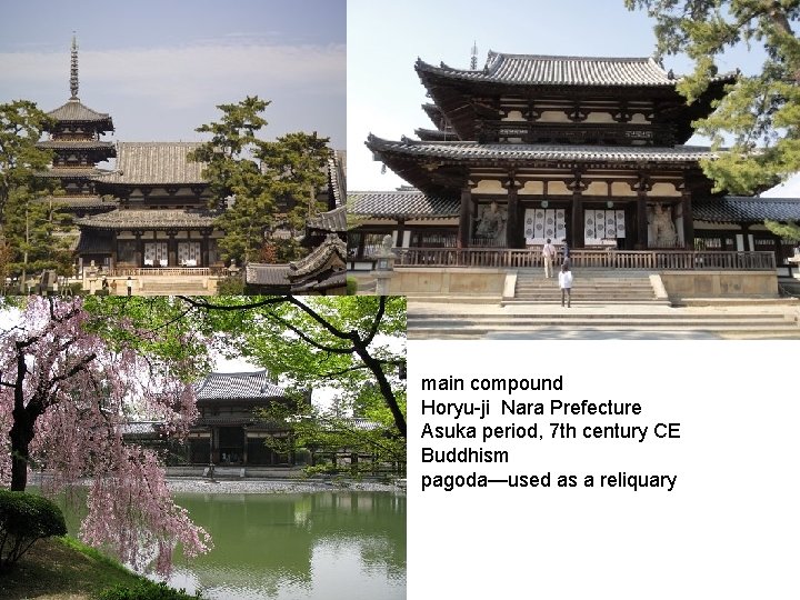 main compound Horyu-ji Nara Prefecture Asuka period, 7 th century CE Buddhism pagoda—used as